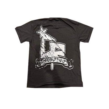 PRAYED UP PAID UP SHIRT